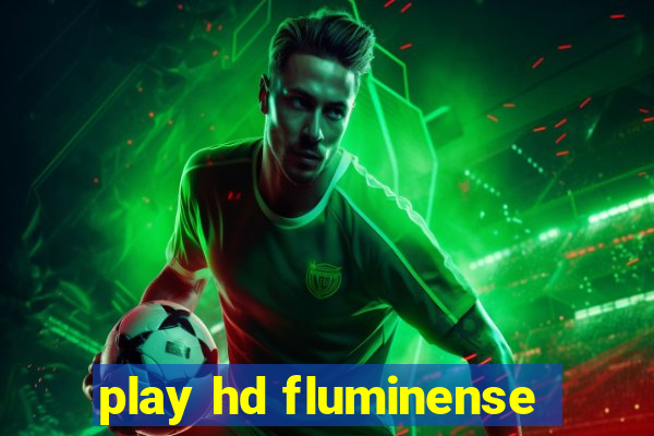 play hd fluminense